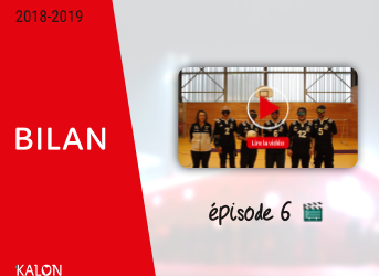 Bilan 2018-2019, épisode 6 🎬