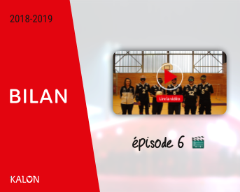 Bilan 2018-2019, épisode 6 🎬